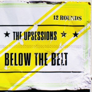 Upsessions 'Below The Belt'  LP